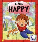 Imagen de archivo de I Feel Happy (Kid-to-Kid Books) a la venta por More Than Words