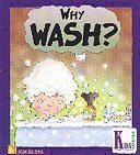 Imagen de archivo de Why Wash (Kid to Kid) a la venta por More Than Words
