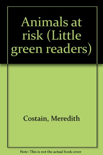 Beispielbild fr Animals at risk (Little green readers) zum Verkauf von More Than Words