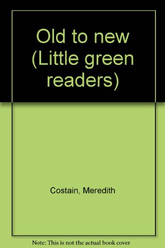 Stock image for Old to new (Little green readers) for sale by More Than Words
