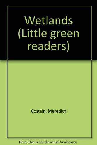 9780760841372: Wetlands (Little green readers)