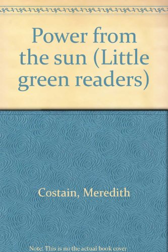 Stock image for Power from the Sun (Paperback) by COSTAIN. GOULD LEAGUE.,Meredith Costain for sale by InventoryMasters