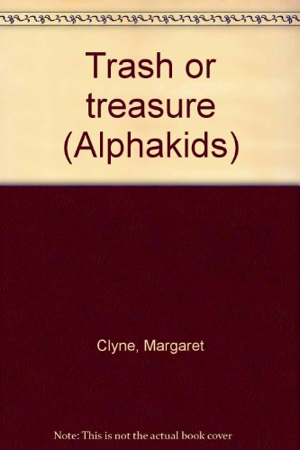 Stock image for Trash or treasure (Alphakids) for sale by Hawking Books