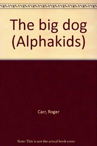 Beispielbild fr The big dog (Alphakids) zum Verkauf von Wonder Book