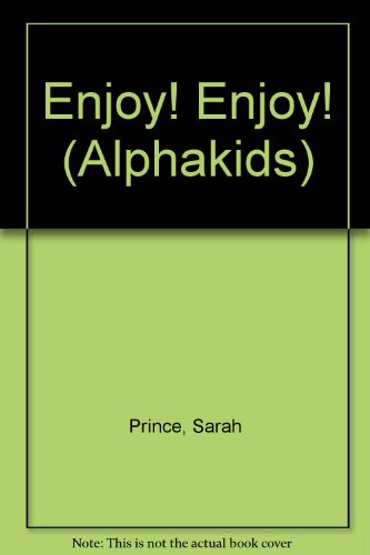 Stock image for Enjoy! Enjoy! (Alphakids) for sale by BookHolders