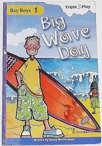 Stock image for Big Wave Day (Triple Play: Bad Boys 1) for sale by Wonder Book