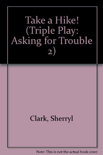 Beispielbild fr Take a Hike! (Triple Play: Asking for Trouble 2) zum Verkauf von BookHolders