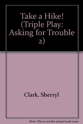 Stock image for Take a Hike! (Triple Play: Asking for Trouble 2) for sale by BookHolders