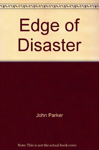 Stock image for Edge of Disaster for sale by Better World Books: West