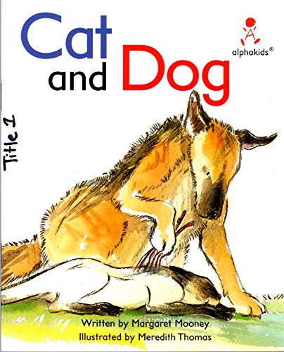 Cat and dog (Alphakids) (9780760850923) by Mooney, Margaret