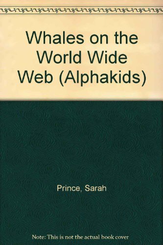 Stock image for Whales on the World Wide Web (Alphakids) for sale by SecondSale