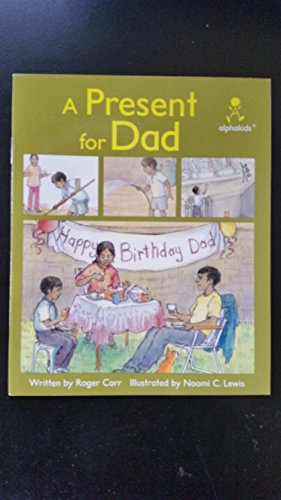 Beispielbild fr A present for Dad (Alphakids) zum Verkauf von Wonder Book