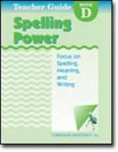 Spelling Power Teacher Guide, Book D, Focus on Spelling, Meaning, and Writing (9780760908907) by Curriculum Associates