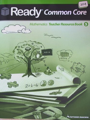 9780760986479: Ready Common Core 2014, Mathamatics Teacher Resource Book 5 by LLC Curriculum Associates (2014-08-01)
