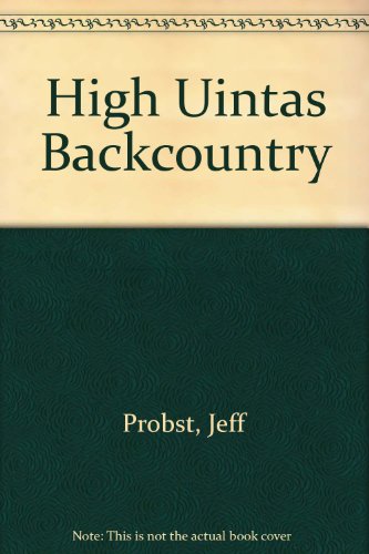 9780761006336: High Uintas Backcountry