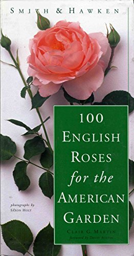 Imagen de archivo de Smith & Hawken: 100 English Roses for the American Garden a la venta por Gulf Coast Books