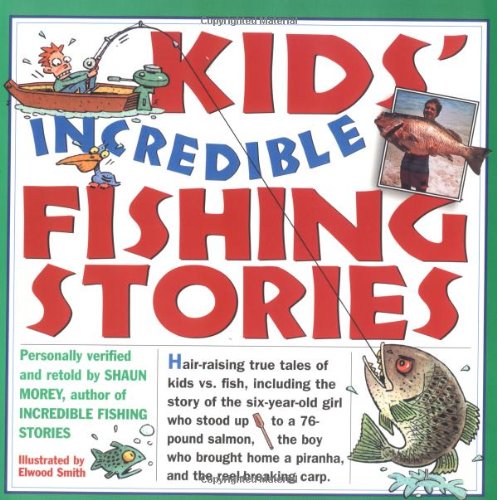 Beispielbild fr Kids' Incredible Fishing Stories zum Verkauf von Reliant Bookstore