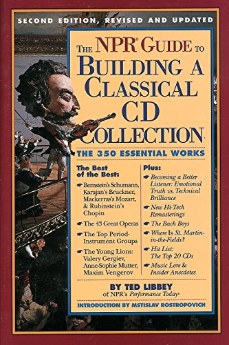 Imagen de archivo de The NPR Guide to Building a Classical CD Collection: Second Edition, Revised and Updated a la venta por SecondSale