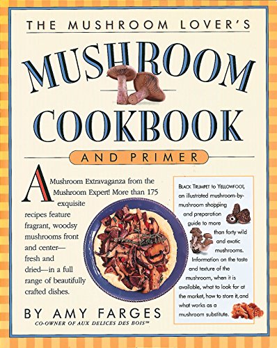 Stock image for The Mushroom Lover's Mushroom Cookbook and Primer for sale by Ergodebooks