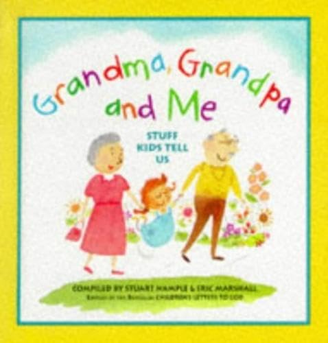 Stock image for Grandma, Grandpa and Me: Stuff Kids Tell Us for sale by SecondSale