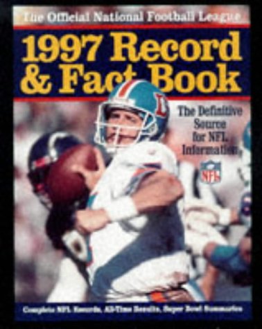 Beispielbild fr Official 1997 National Football League Record & Fact Book (OFFICIAL NATIONAL FOOTBALL LEAGUE RECORD AND FACT BOOK) zum Verkauf von Once Upon A Time Books