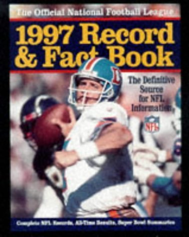 Stock image for Official 1997 National Football League Record & Fact Book (OFFICIAL NATIONAL FOOTBALL LEAGUE RECORD AND FACT BOOK) for sale by Once Upon A Time Books