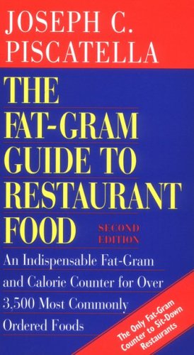 9780761109501: The Fat-Gram Guide to Restaurant Food