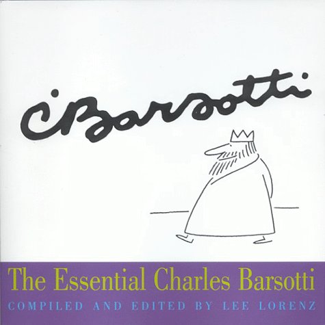 Beispielbild fr The Essential Charles Barsotti (The Essential Cartoonists Library) zum Verkauf von BooksRun