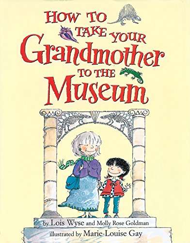 9780761109907: How to Take Your Grandmother to the Museum