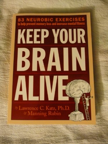 Beispielbild fr Keep Your Brain Alive: 83 Neurobic Exercises to Help Prevent Memory Loss and Increase Mental Fitness zum Verkauf von 2Vbooks
