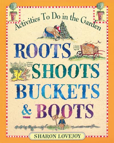 Beispielbild fr Roots, Shoots, Buckets & Boots: Gardening Together with Children zum Verkauf von Wonder Book