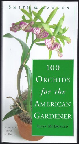Stock image for 100 Orchids for the American Gardener for sale by Better World Books: West