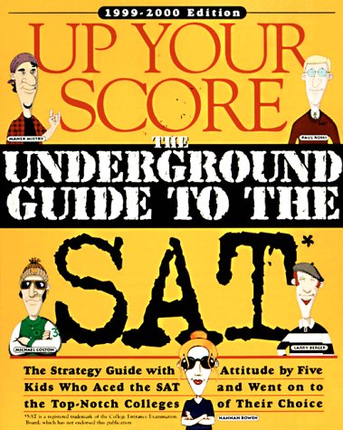 Beispielbild fr Up Your Score: The Underground Guide to the Sat, 1999-2000 zum Verkauf von SecondSale
