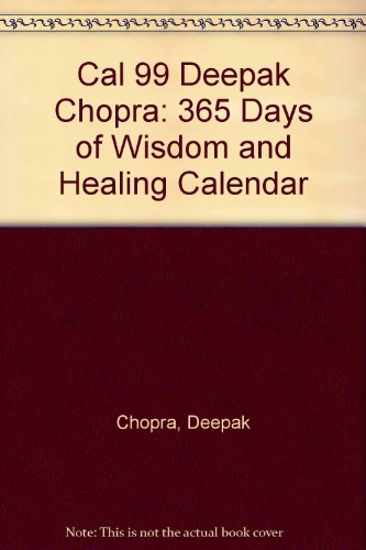 9780761111986: Cal 99 Deepak Chopra: 365 Days of Wisdom and Healing Calendar