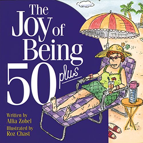 Stock image for The Joy of Being 50 Plus for sale by Gulf Coast Books