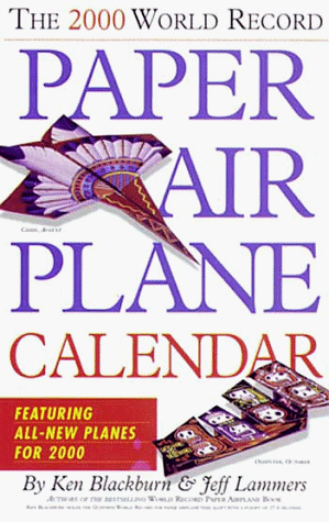 9780761116059: The World Record Paper Airplane Calendar 2000 Featuring All-New Planes for 2000