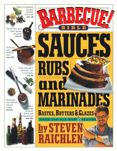 Imagen de archivo de Barbecue! Bible Sauces, Rubs, and Marinades, Bastes, Butters, and Glazes a la venta por SecondSale