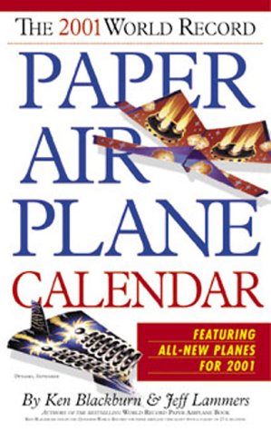 9780761119999: The World Record Paper Airplane 2001 Calendar