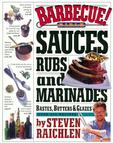 Beispielbild fr Barbecue! Bible Sauces, Rubs, and Marinades, Bastes, Butters, and Glazes zum Verkauf von SecondSale