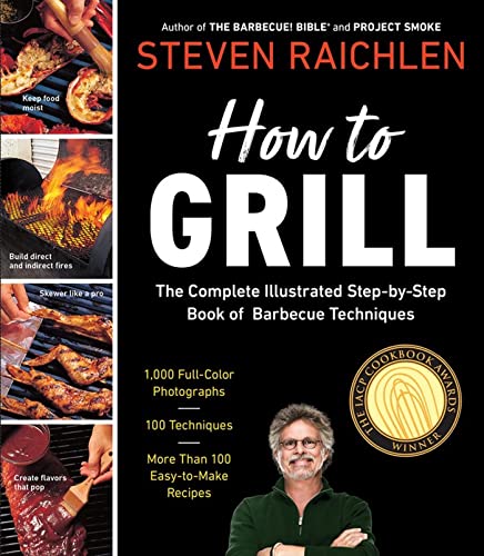 9780761120148: How to Grill: The Complete Illustrated Book of Barbecue Techniques, A Barbecue Bible! Cookbook (Steven Raichlen Barbecue Bible Cookbooks)