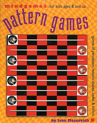 MindGames: Pattern Games (Ages 8+) (9780761120209) by Ivan Moscovich