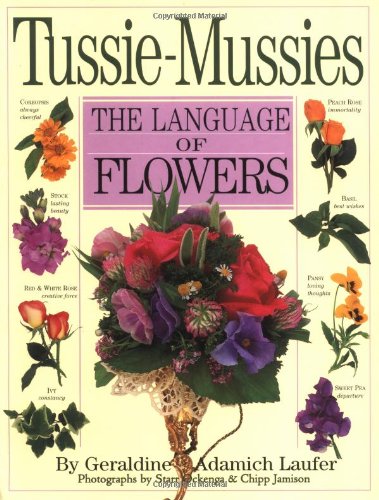 Stock image for Tussie-Mussies: The Language of Flowers for sale by London Bridge Books