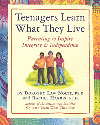 Imagen de archivo de Teenagers Learn What They Live: Parenting to Inspire Integrity & Independence a la venta por Kennys Bookshop and Art Galleries Ltd.