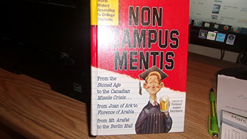 Beispielbild fr Non Campus Mentis: World History According to College Students zum Verkauf von WorldofBooks