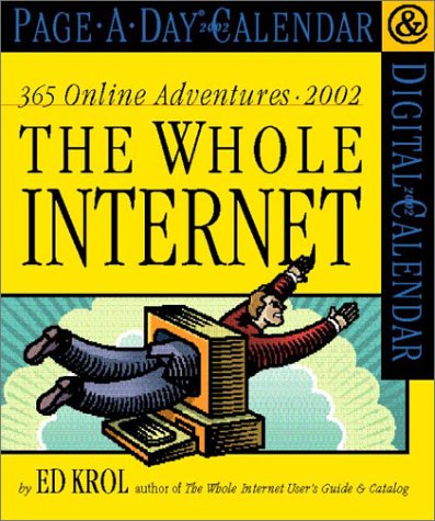 The Whole Internet Page-A-Day Calendar 2002 (9780761123163) by Krol, Ed