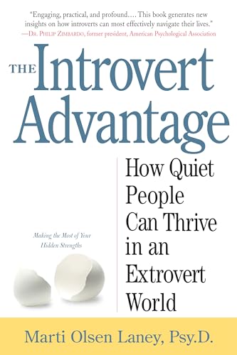 Beispielbild fr The Introvert Advantage (How To Thrive In An Extrovert World): How Quiet People Can Thrive in an Extrovert World zum Verkauf von WorldofBooks