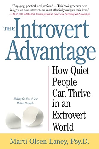 Imagen de archivo de The Introvert Advantage (How To Thrive In An Extrovert World): How Quiet People Can Thrive in an Extrovert World a la venta por WorldofBooks