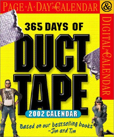 365 Days of Duct Tape Calendar 2002 (9780761123750) by Nyberg, Tim; Berg, Jim