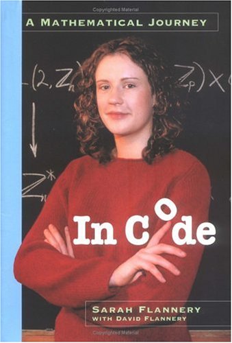 In Code: A Mathematical Journey - Flannery, Sarah,Flannery, David