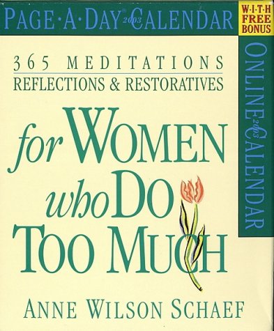 365 Meditations, Reflections & Restoratives for Women Who Do Too Much 2003 Calendar (9780761125488) by [???]